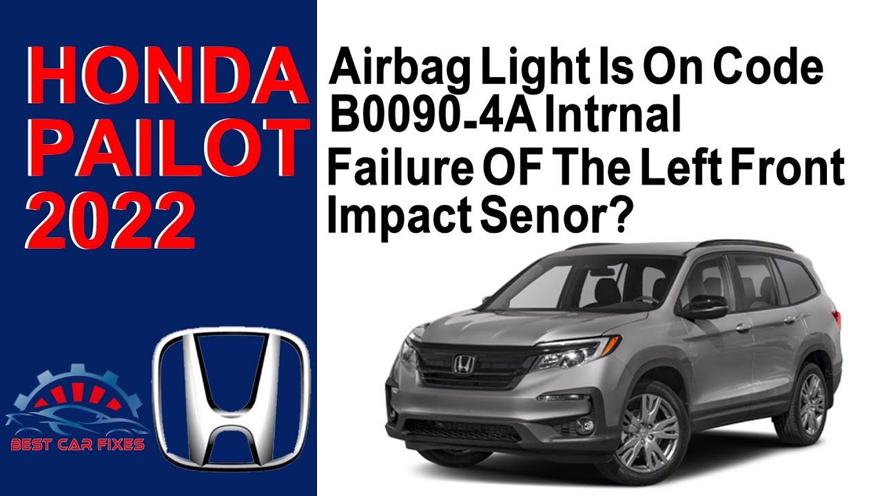 2022 Honda Pailot Airbag Light Is On Code B0090-4A Intrnal Failure OF ...