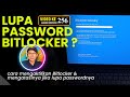 Cara mengatasi lupa Password BitLocker