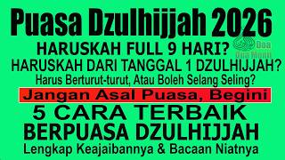 Download lagu SIAP SIAP PUASA DZULHIJJAH, WAJIB FULL 9 HARI? JANGAN ASAL PUASA, BEGINI 5 CARA TERBAIK MELAKUKANNYA