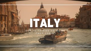 Top 10 Must Visit Places In Italy 2024