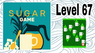 Sugar Game Level 67 Gameplay screenshot 1