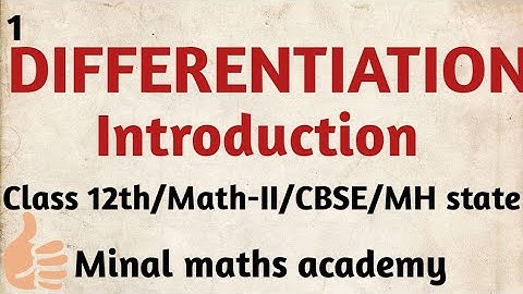 Differentiation,Introduction class 12th, Math II,CBSE/MH state board.