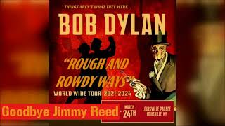 Bob Dylan - Louisville 24th March 2024 - Goodbye Jimmy Reed