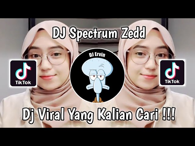 DJ SPECTRUM ZEDD VIRAL TIK TOK TERBARU 2023 ! class=