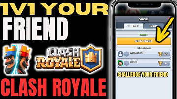How to 1v1 Your Friend in Clash Royale | Full Guide (2025)
