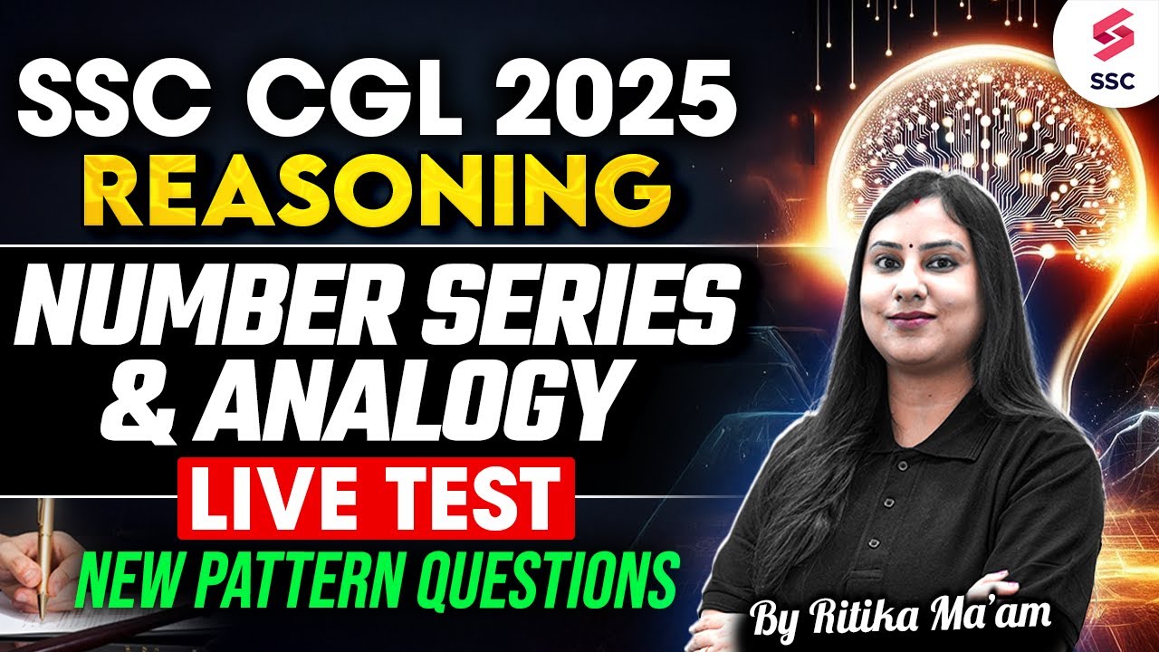 SSC CGL 2025 Reasoning Classes | Number Series & Analogy Live Mock Test ...
