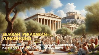 KISAH NYATA Sejarah Peradaban Yunani Kuno, Peradaban Penting Manusia
