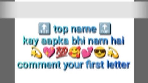 top name। top letters । kya aap ka bhi hai kya comment your first letter