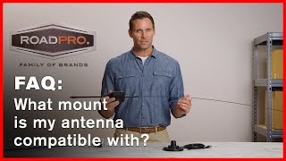 CB Radio FAQ #9 - How do I know if my antenna is compatible with a specific mount?