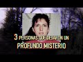 3 historias reales de personas que dejaron un profundo misterio