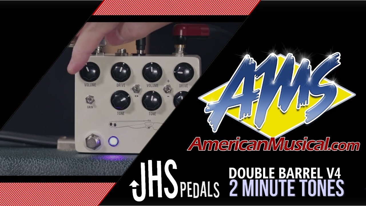 JHS Double Barrel V4 2 Minute Tones - American Musical Supply - YouTube