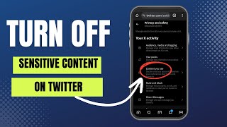 How To Turn Off X Twitter Sensitive Content Settings
