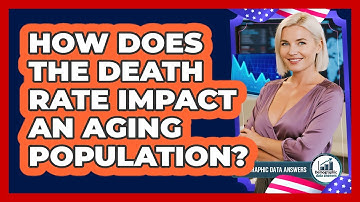 How Does The Death Rate Impact An Aging Population? - Demographic Data Answers