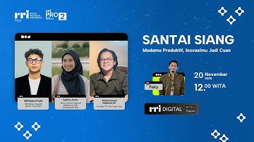 SANTAI SIANG : Kuliner & UMKM :  MUDAMU PRODUKTIF INOVASIMU JADI CUAN