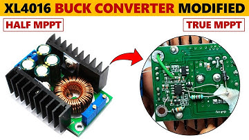 How To Modified XL4016 300W Buck Converter Into True MPPT Solar Charge Controller - Gyan Unboxer TV