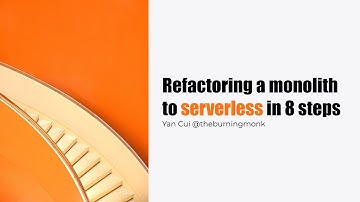 Migrating existing monolith to serverless in 8 steps
