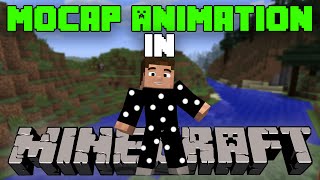 Mocap Animation in Minecraft! Minecraft Creations Ep 2