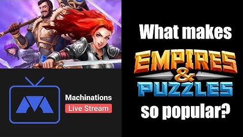What makes Empires and Puzzles so Popular - A Live Game Deconstruction by Machinations