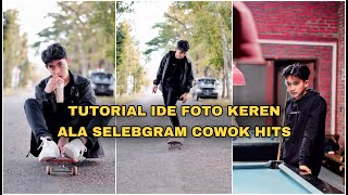 GAYA FOTO KEREN ALA SELEBGRAM COWOK