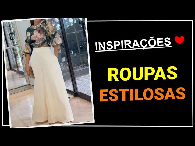 ROUPAS ESTILOSAS ] 50 Modelos de Roupas Femininas Estilosas e