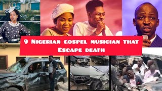 9 Nigerian Gospel Musician That Escape Death In 2010 to 2022