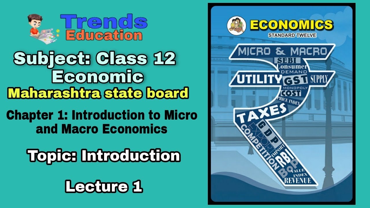 Class 12 Economic lecture 1 | Chapter 1 Introduction to Micro & Macro ...