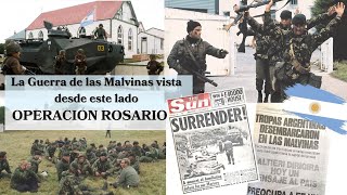 La Guerra de Las Malvinas vista desde este lado: La Operación Rosario.