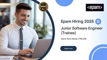 EPAM Hiring 2025 | Junior Software Engineer Trainee | Work From Home | ₹8 LPA | Apply Now