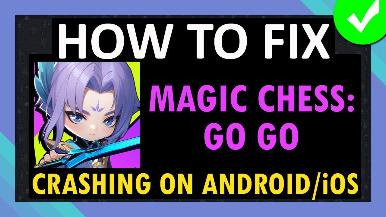 How To Fix Magic Chess: Go Go App Crashing on Android and iOS (iPhone/iPad)