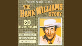Your Cheatin' Heart - Hank Williams
