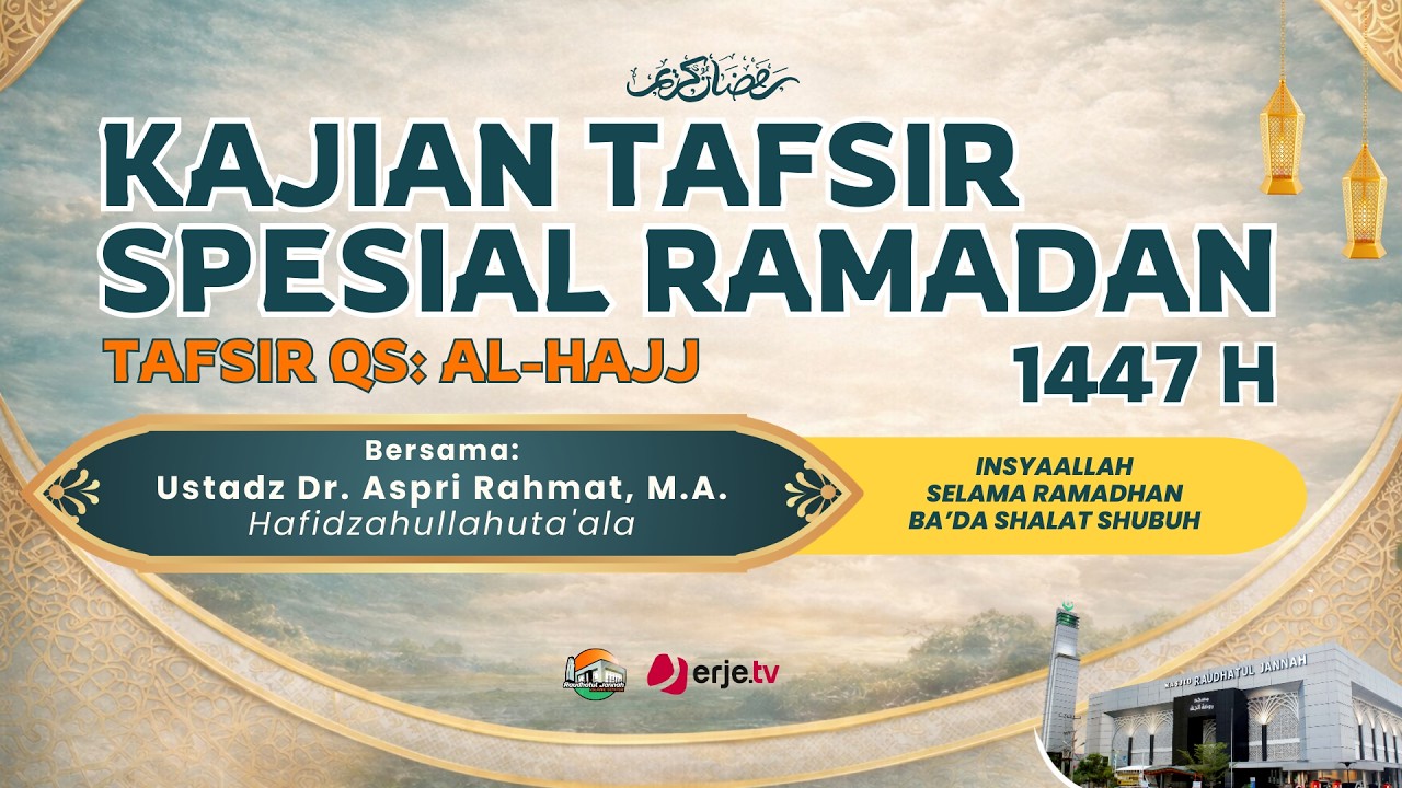 (26/02/26)#007 Tafsir Alqur'an Ramadhan 1447 H - Ustadz Dr. Aspri Rahmat, M.A.
