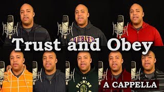Trust and Obey (A Cappella) chords