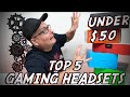 TOP 5 GAMING HEADSETS UNDER $50 (mic test, and tested on all gaming platforms)