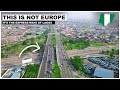 This is NOT EUROPE, Its The MAJOR EXPRESS-WAYS OF LAGOS