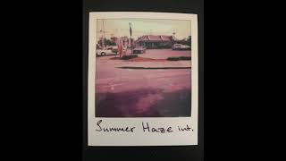SUMMER HAZE (int.)