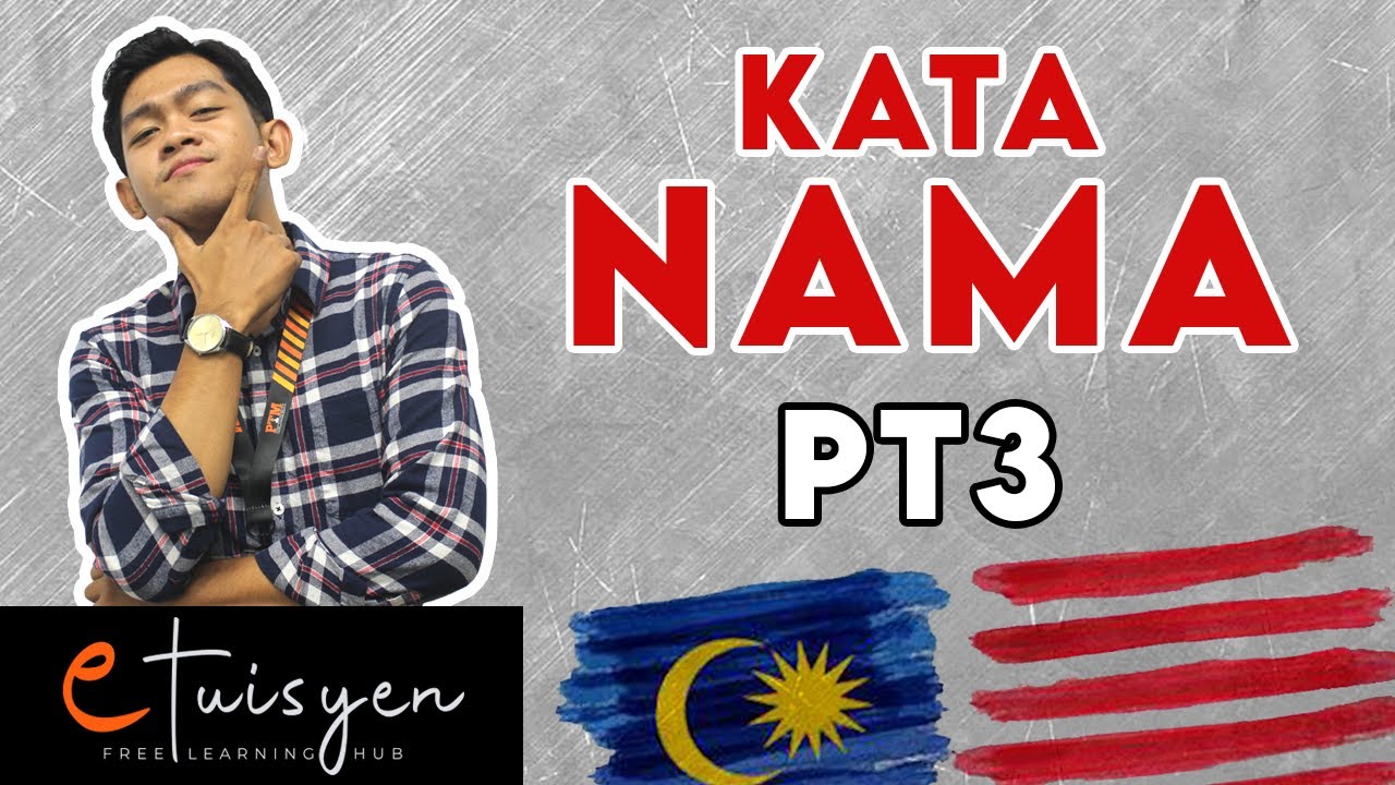 [eTuisyen] PT3 BAHASA MELAYU: Bab Tatabahasa - Kata Nama