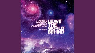 Смотреть клип Leave The World Behind (Feat. Deborah Cox) (Original Mix)