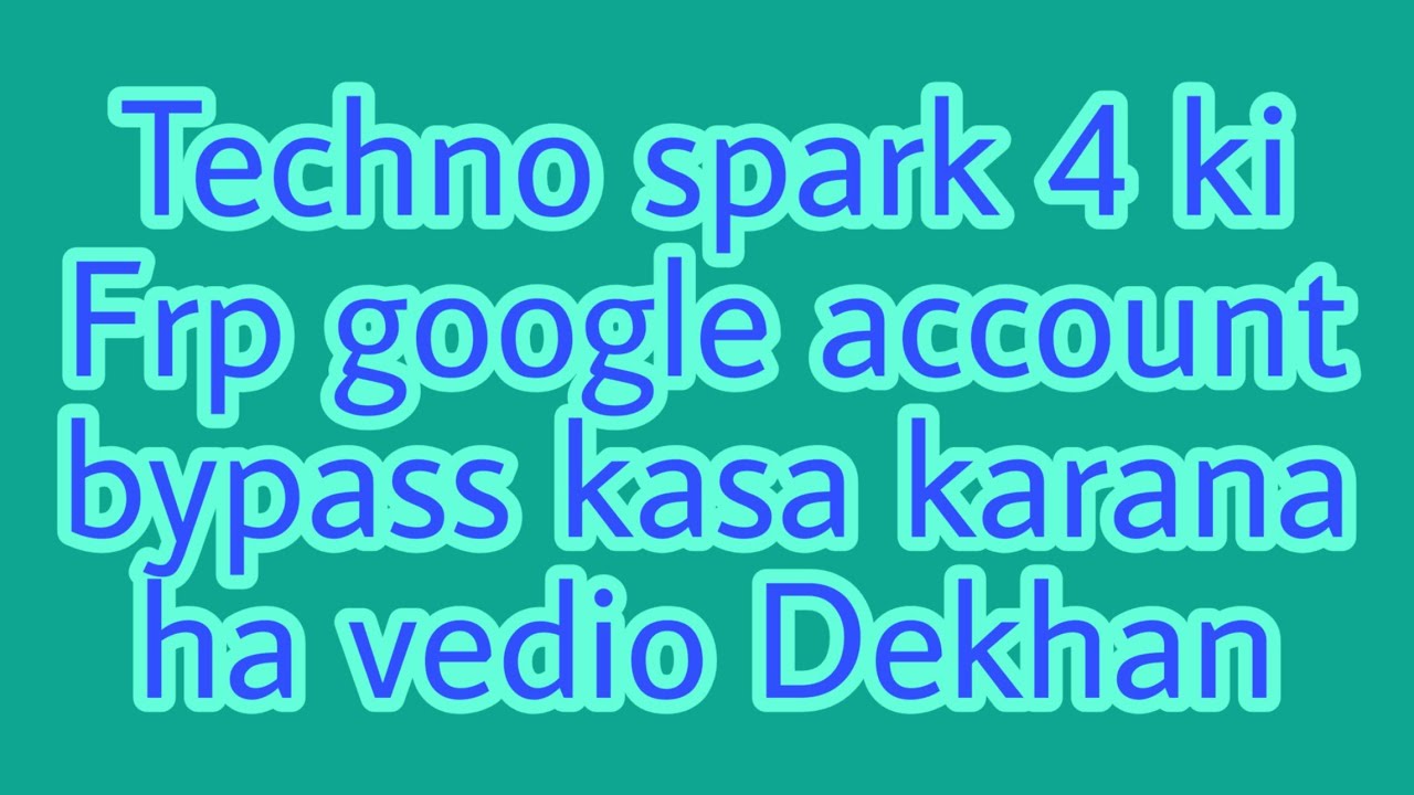 techino4 frp(kc1) FRP and google account unlock solution without pc