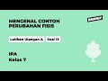 Pernyataan Berikut Yg Termasuk Perubahan Fisis Adalah