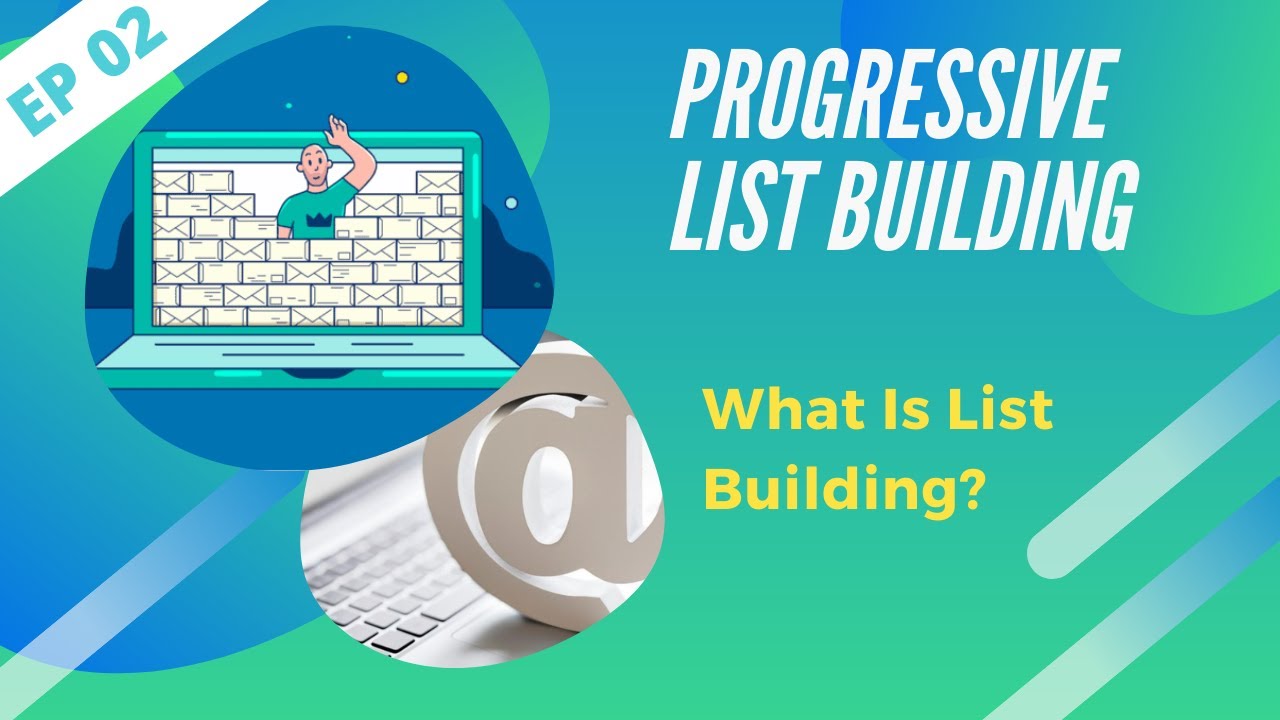 EP02 - What Is List Building All About  | Progressive List Building | List building secrets