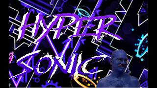 HyperSonic by ViPrin and more (Extreme Demon) Complete