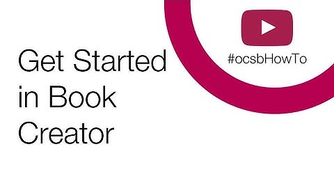 #ocsbHowTo  Get Started in Book Creator