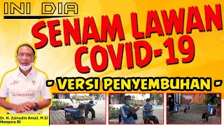 INI DIA SENAM LAWAN COVID 19 - VERSI PENYEMBUHAN