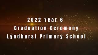 LPS 2022 Year 6 Graduation Video