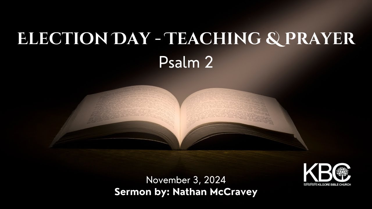 Sermon: Election Day - Teaching & Prayer - Pastor Nathan McCravey