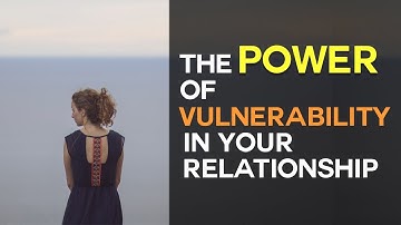 Crack Open His Heart Using Vulnerability In Your Relationships