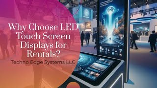 Why Choose LED Touch Screen Displays for Rentals