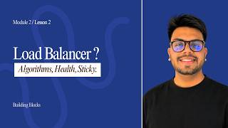 Load Balancers Explained: Round Robin, Least Connections, Hash & Health Checks | Module 2 Lesson 2