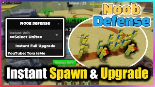 [🔥OP] Noob Defense Script - Instant Spawn Units & Full Upgrades