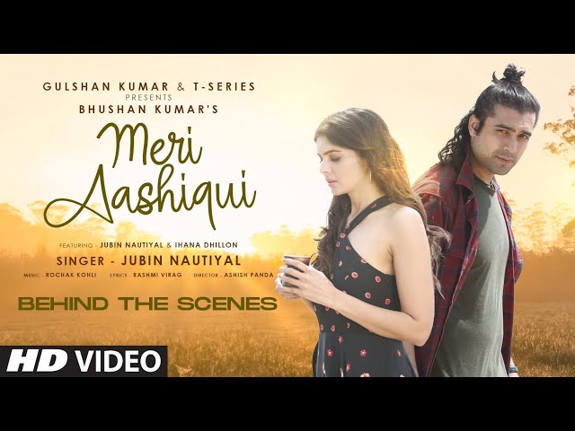 Meri Aashiqui- Behind the Scenes | Rochak Kohli, Jubin Nautiyal | Ihana D | Shree Anwar Sagar class=